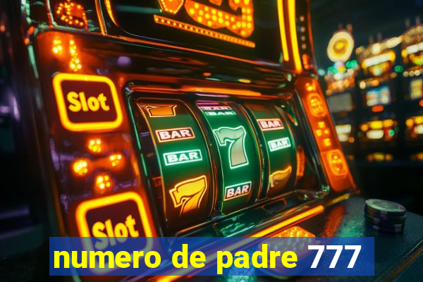 numero de padre 777